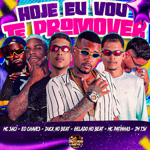 Hoje Eu Vou te Promover (Explicit)