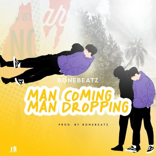 Man Coming Man Dropping