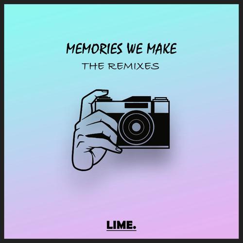 Memories We Make (The Remixes PT. I)