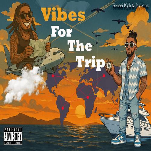 Vibes For The Trip (Explicit)