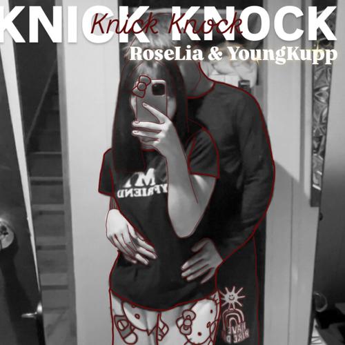 Knick Knock (feat. YoungKupp) [Explicit]