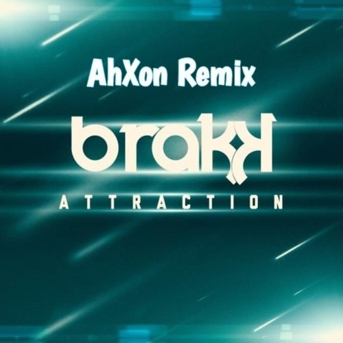 Attraction (AhXon Remix)