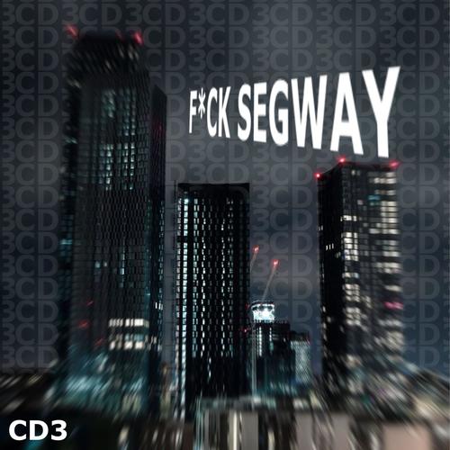 F*CK SEGWAY (Explicit)