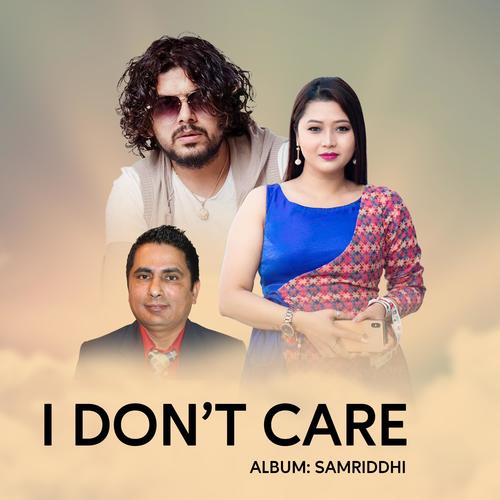 I DON'T CARE (Samriddhi)