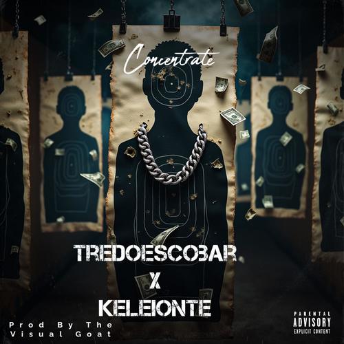 Concentrate (feat. Keleionte) [Explicit]