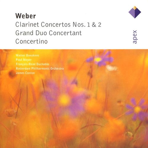 Weber : Clarinet Concertos Nos 1 & 2, Grand Duo concertant & Concertino (- APEX)
