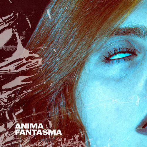 Anima Fantasma (Explicit)
