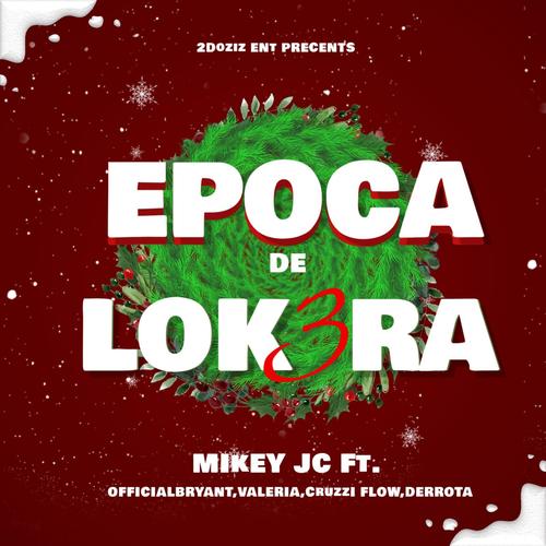 Epoca De Lokera 3 (feat. Cruzzi Flow, Valeria, Officialbryant & Derrota) [Explicit]