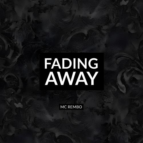 Fading Away