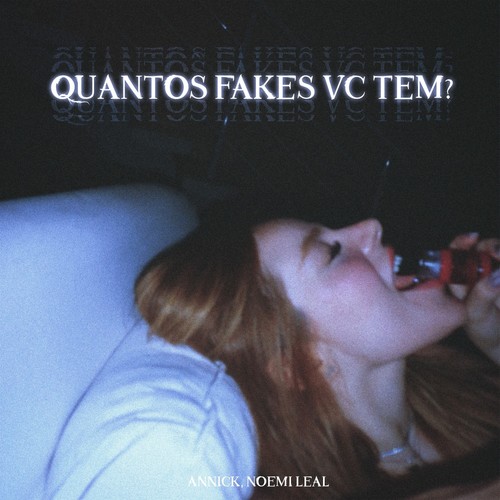 Quantos Fakes Vc Tem? (Explicit)