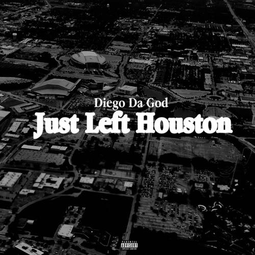 Just Left Houston (Explicit)