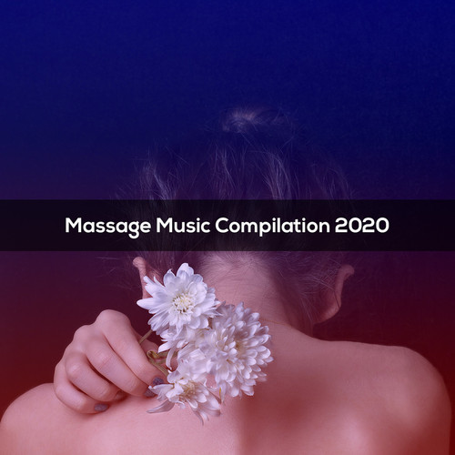 Massage Music Compilation 2020