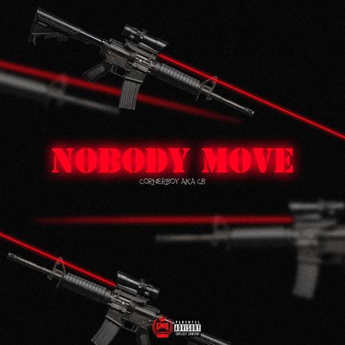 NOBODY MOVE (Explicit)