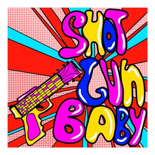 Shot Gun Baby