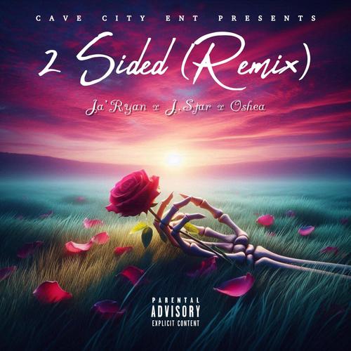 2 Sided (feat. J.Star & Oshea) [Remix] [Explicit]