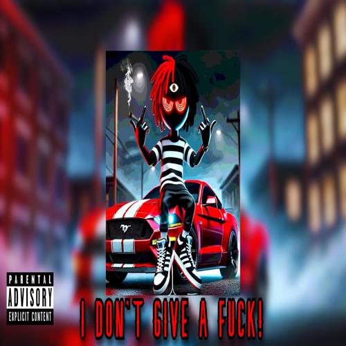 I DON'T GIVE A ****! (Explicit)