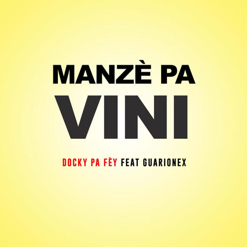 Manzè Pa Vini (feat. Guarionex)