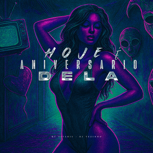 Hoje É Aniversário Dela (Explicit)
