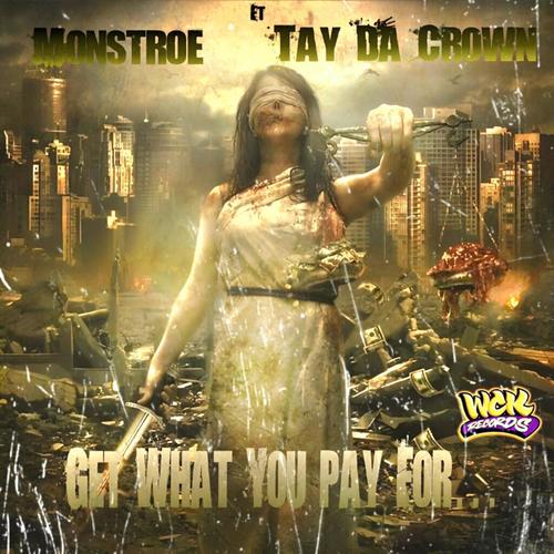 Get what you pay for... (feat. Tay Da Crown) [Explicit]