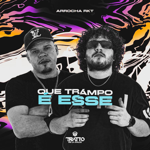 Que Trampo É Esse [Arrocha Rkt] (Explicit)