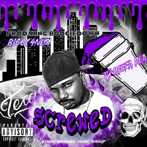 Screwed (feat. Big ol’4nem) [Explicit]