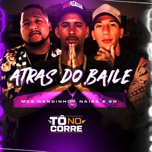Atras do Baile (Explicit)