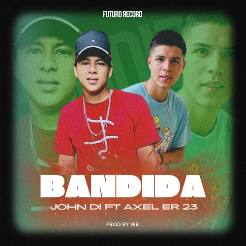 BANDIDA (feat. Axel ER 23)
