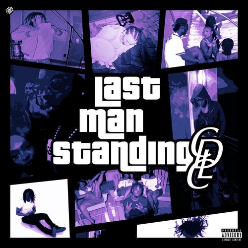 Last Man Standing (feat. Slimggp, Camye & Snaughty) [Explicit]