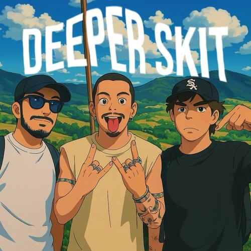 Deeper Skit Vol. I (feat. George Miller & Tom) [Explicit]
