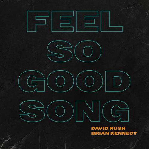 Feel So Good Song