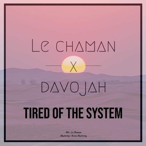 Tired of the system