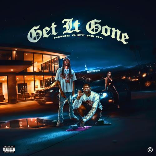 Get It Gone (feat. PG RA) [Explicit]