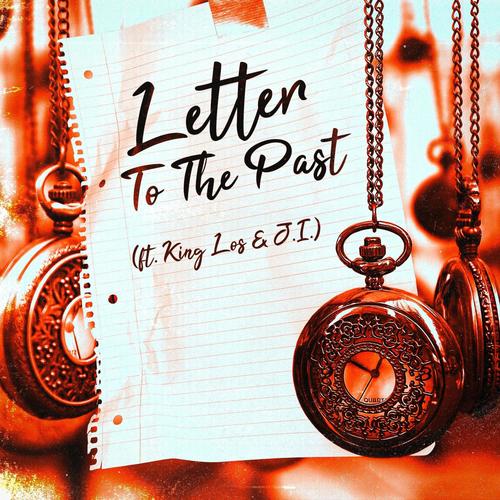 Letter To The Past (feat. King Los & J.I.) [Explicit]
