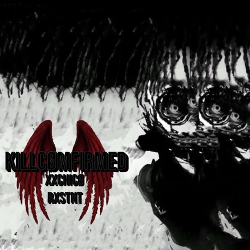 KILLCØMFIRMED (Explicit)