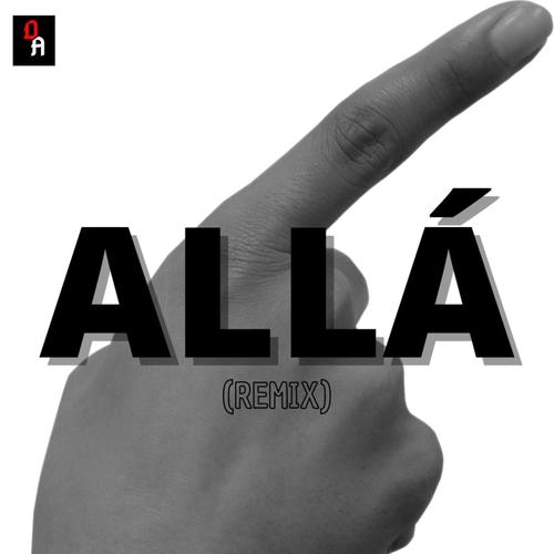Allá (feat. El Noba & R Jota) [Radio Edit]