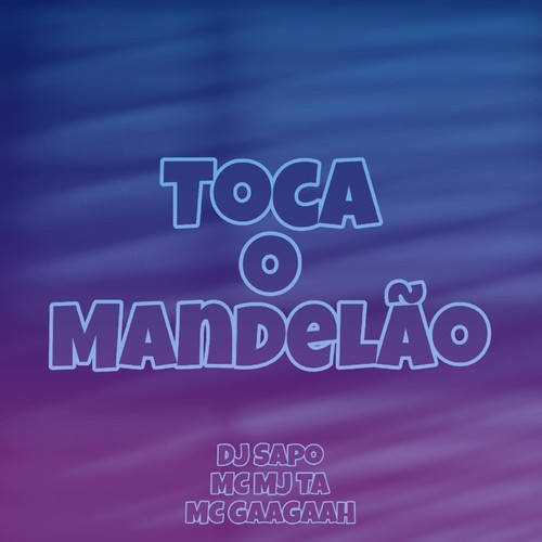 Toca o Mandelao (Explicit)