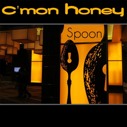 C'mon Honey
