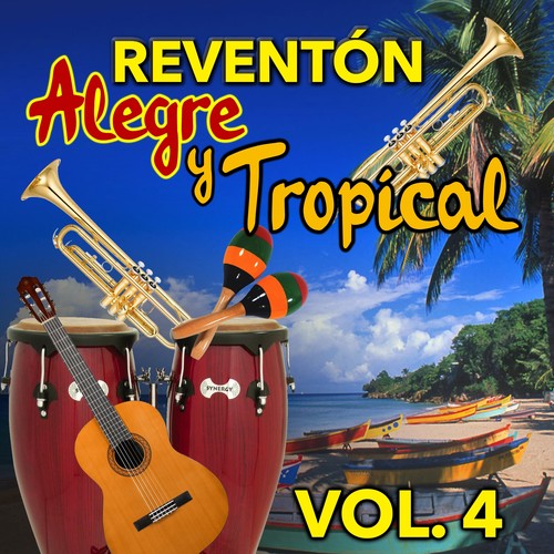 Reventón Alegre y Tropical (VOL 4)