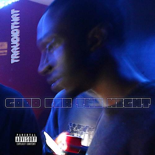 Good For The Night (Explicit)