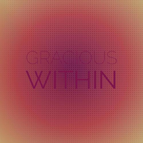 Gracious Within