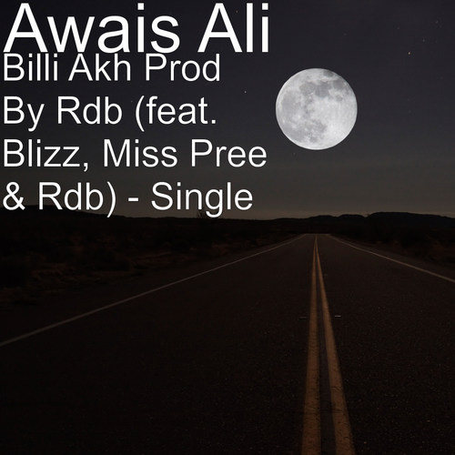 Billi Akh Prod by Rdb (feat. Blizz, Miss Pree & Rdb)