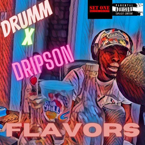 Flavors (feat. Drumm) [Explicit]