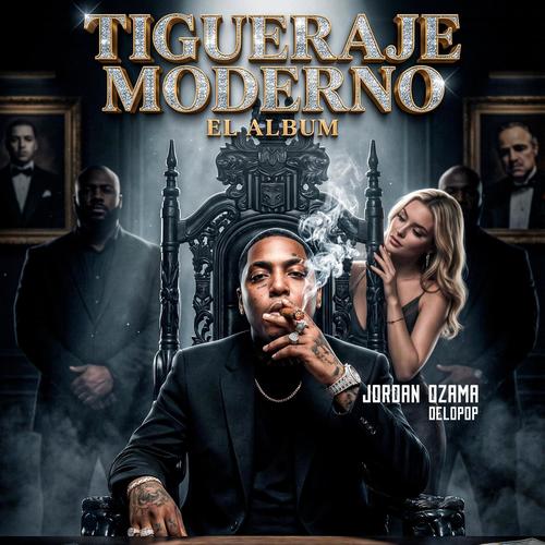 TIGUERAJE MODERNO (Explicit)