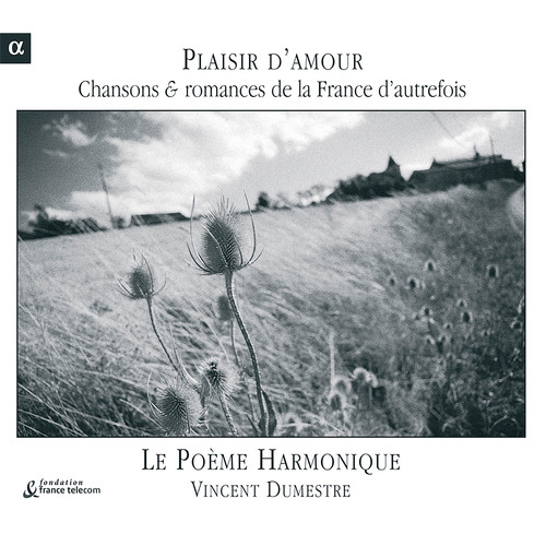 Plaisir d'amour: Chansons & romances de la France d'autrefois