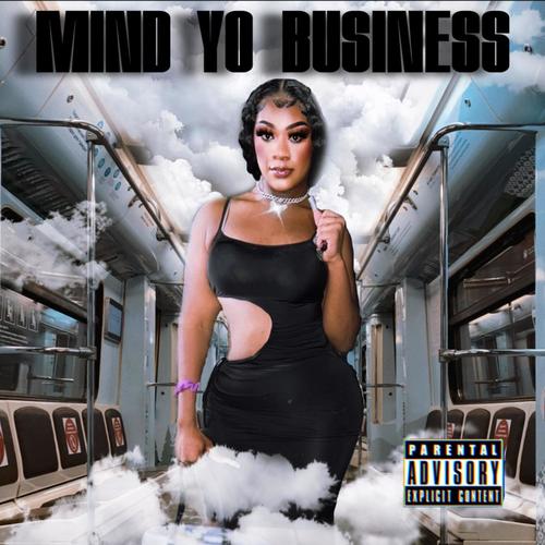 Mind yo business (Explicit)