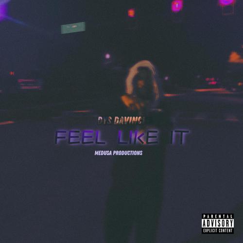 Feel Like It (Explicit)