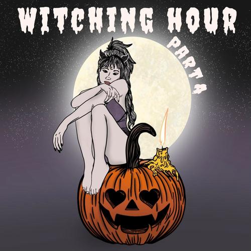 The Witching Hour 4 (feat. Madd Maxxx & MidnightinYami) [Explicit]