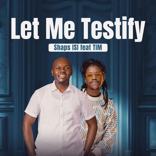 Let Me Testify