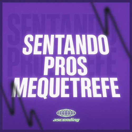 Sentando Pros Mequetrefe (Explicit)