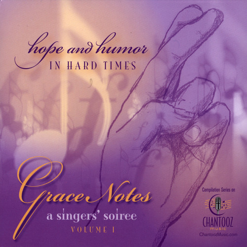 Grace Notes, Vol. 1: Hope and Humor in Hard times